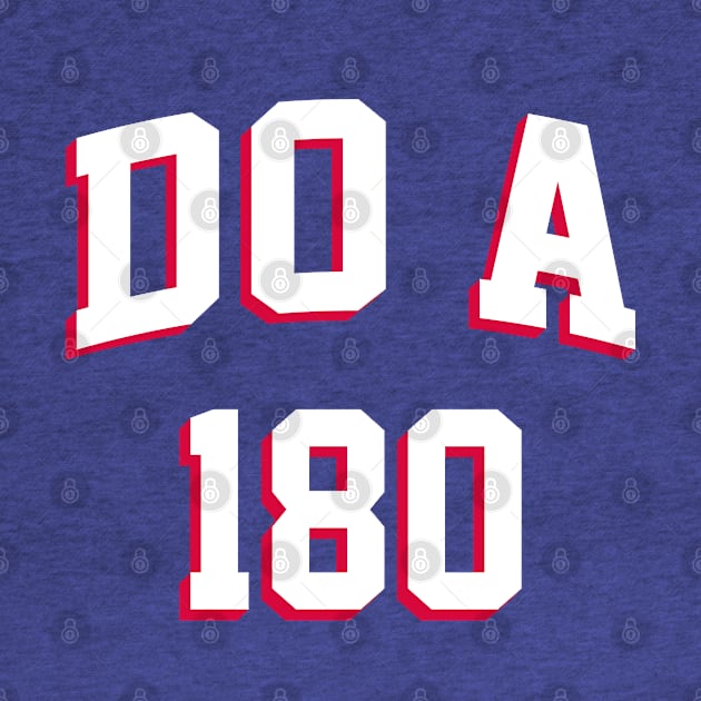 Do A 180, shirsey - Blue by KFig21